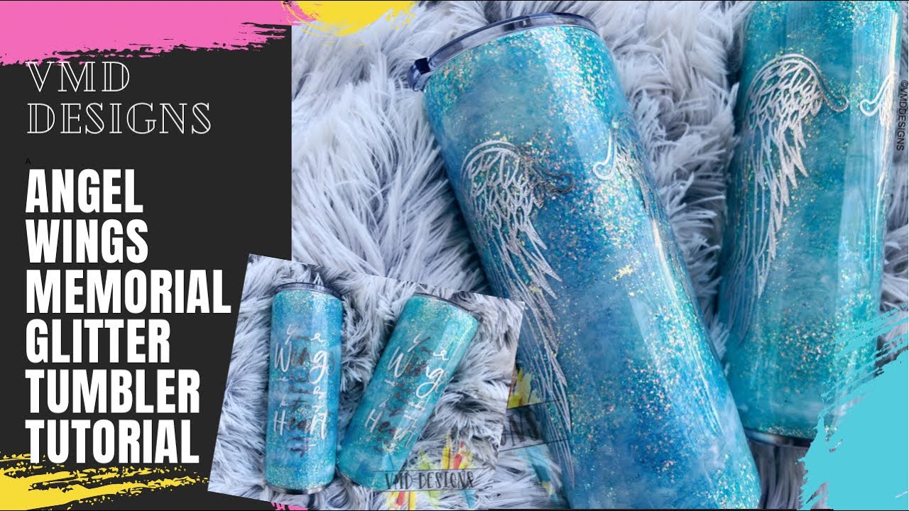 ANGEL WINGS MEMORIAL GLITTER TUMBLER: Creating a Memorial Tumbler with Angel Wings and Quote