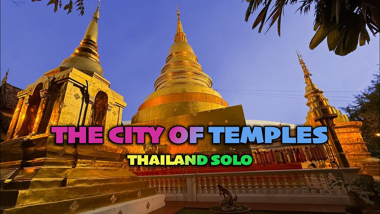 Chiang Mai and Doi Suthep, Solo