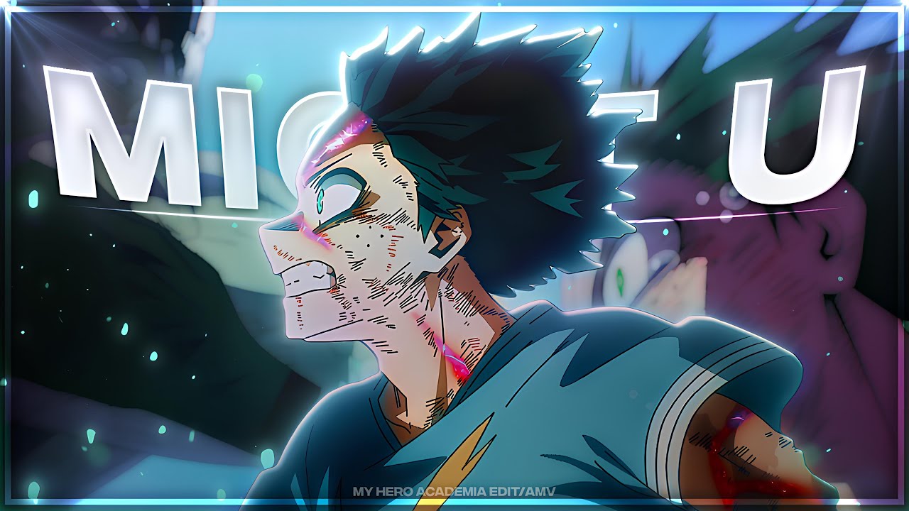 Izuku Midoriya - Might U [Edit/AMV] 4k!