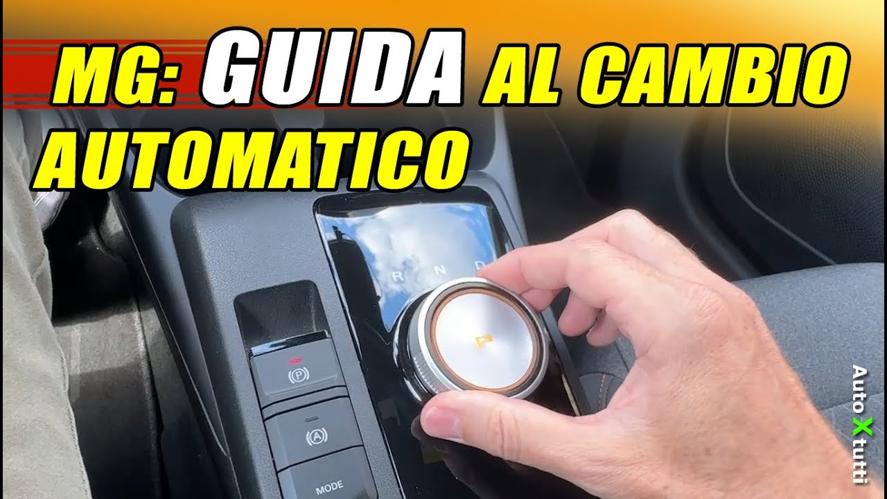 Cambio Automatico MG: Guida, consigli e utilità #mg3