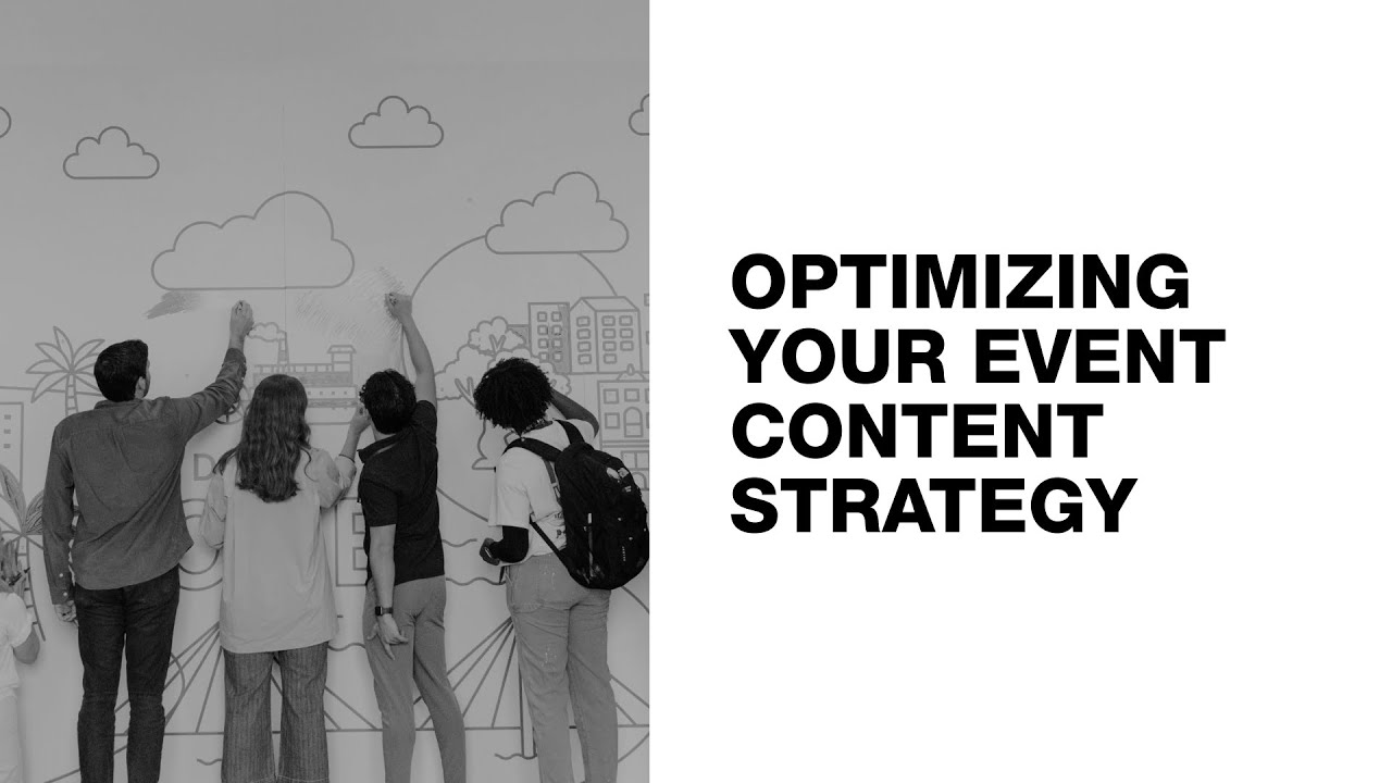 Optimizing Your Event Content Strategy