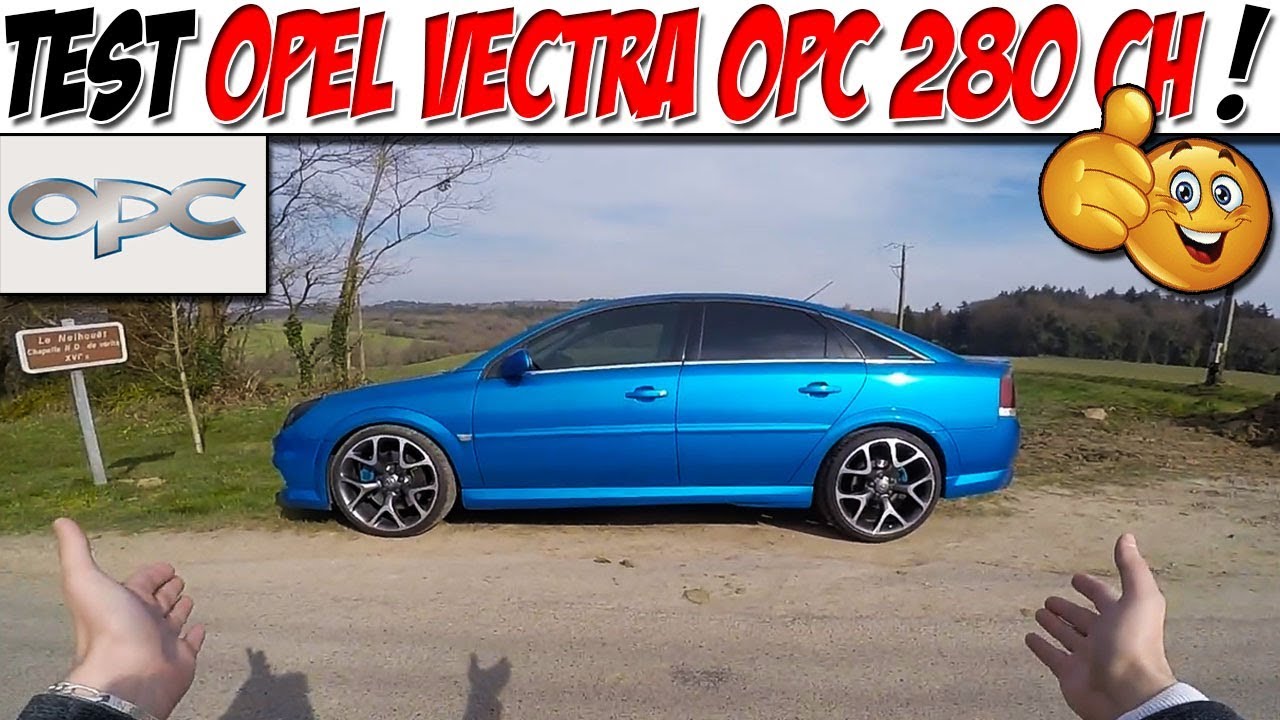#CarVlog 37 : Test OPEL VECTRA OPC 2.8 V6 280 CH / LA RARETÉ 🤩