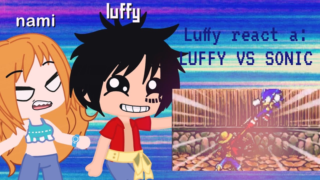 Chapeus de palha-choper e franky-react a: LUFFY VS SONIC.