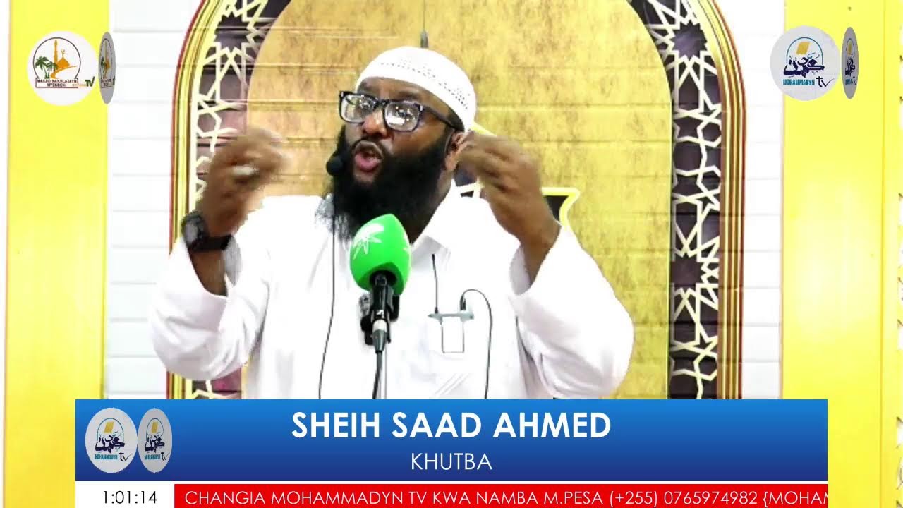 KHUTBA¬SHEIKH SAAD AHMED¬MASJID MTNDENI ARUSHA TANZANIA