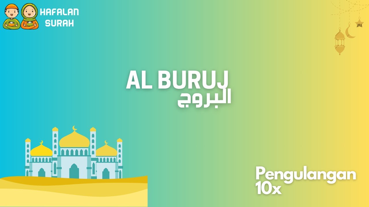 Hafalan Surah Pendek Al Buruj Metode Ummi - Metode Pengulangan 10x