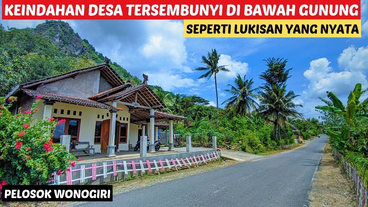 Suasana Desa Tersembunyi di bawah Gunung‼️Pelosok Timur Wonogiri