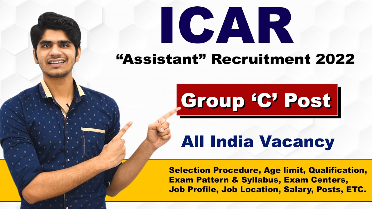 ICAR Assistant Recruitment 2022 | Group 'C' Post | Full Details
