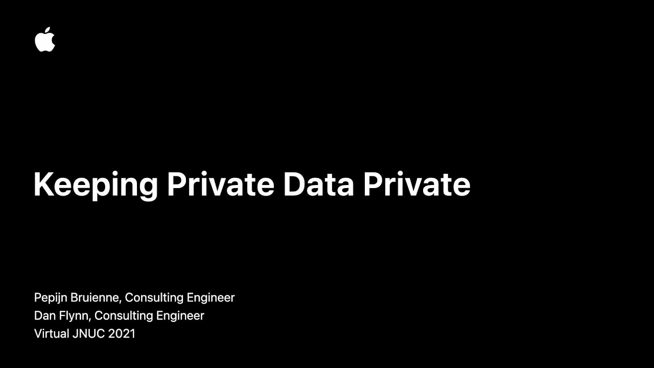 Keeping Private Data Private | JNUC 2021