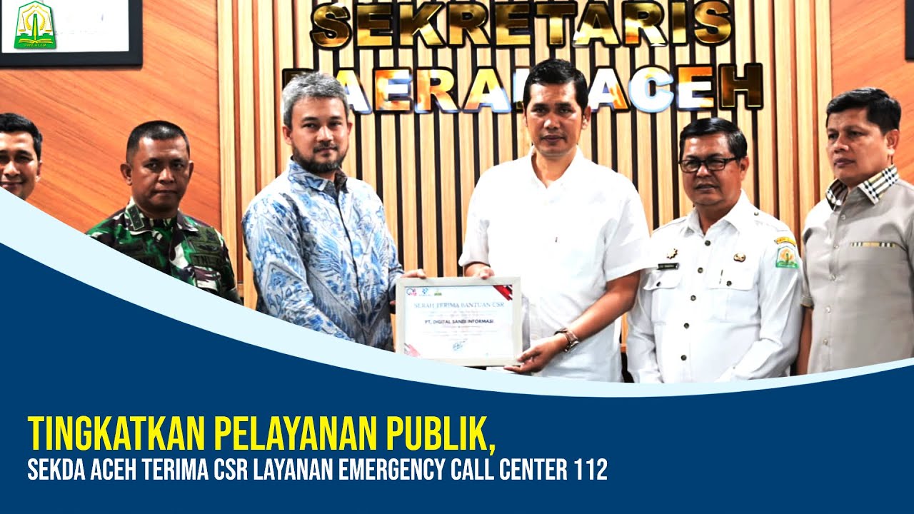 Tingkatkan Pelayanan Publik, Sekda Aceh Terima CSR Layanan Emergency Call Center 112