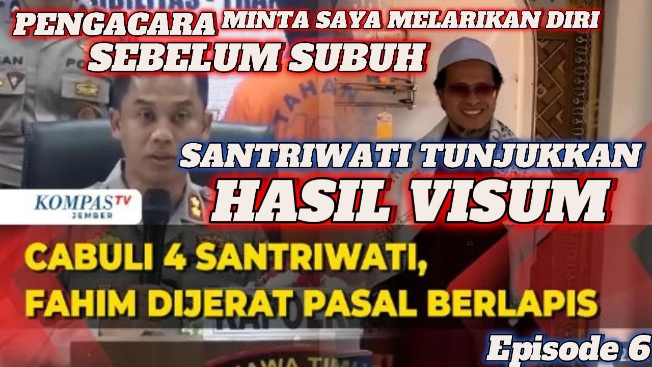 Eps 6 HASIL VISUM SANTRIWATI KORB4N KASUS PENCABULAN