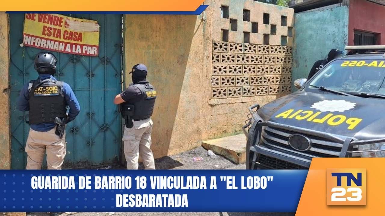 Guarida de Barrio 18 vinculada a 