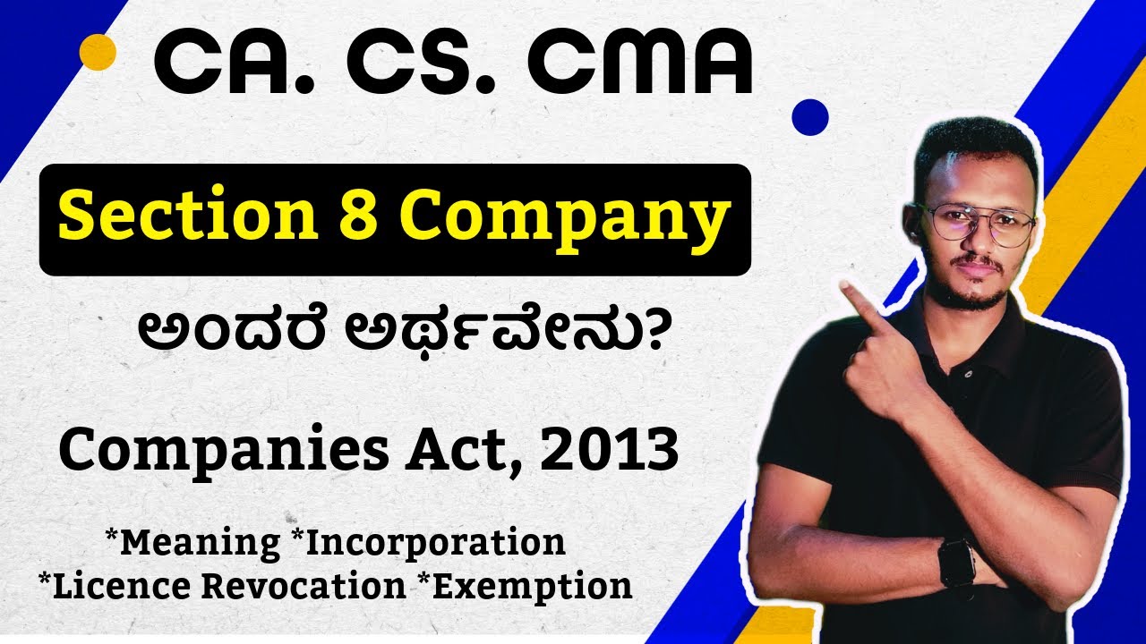 What is Section 8 Company? Companies Act, 2013 I CA CS CMA I In Kannada I Types of Companies