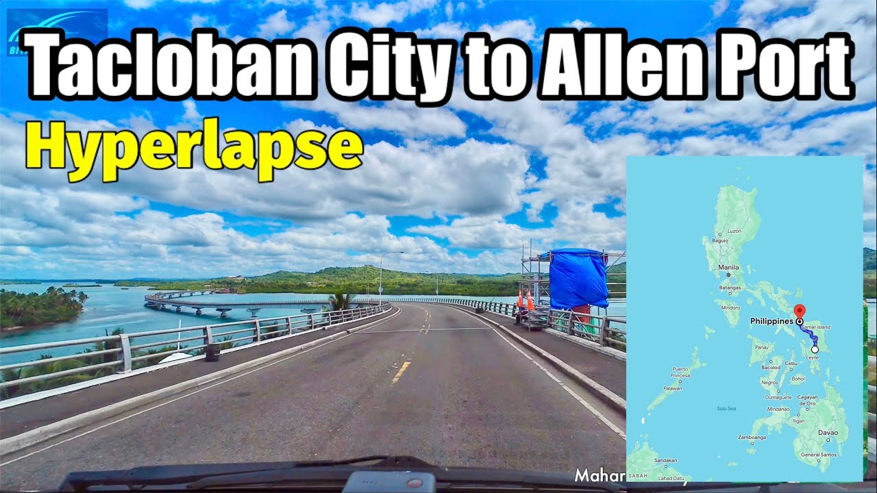 Tacloban City to Allen Dapdap Port Hyperlapse