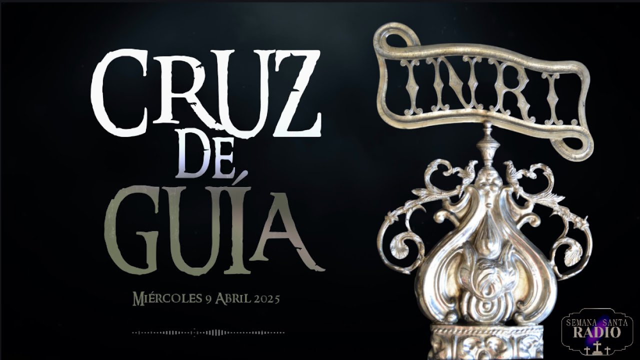 CRUZ DE GUIA  |  9 abril 2025  #tdscofrade #cuaresma2025