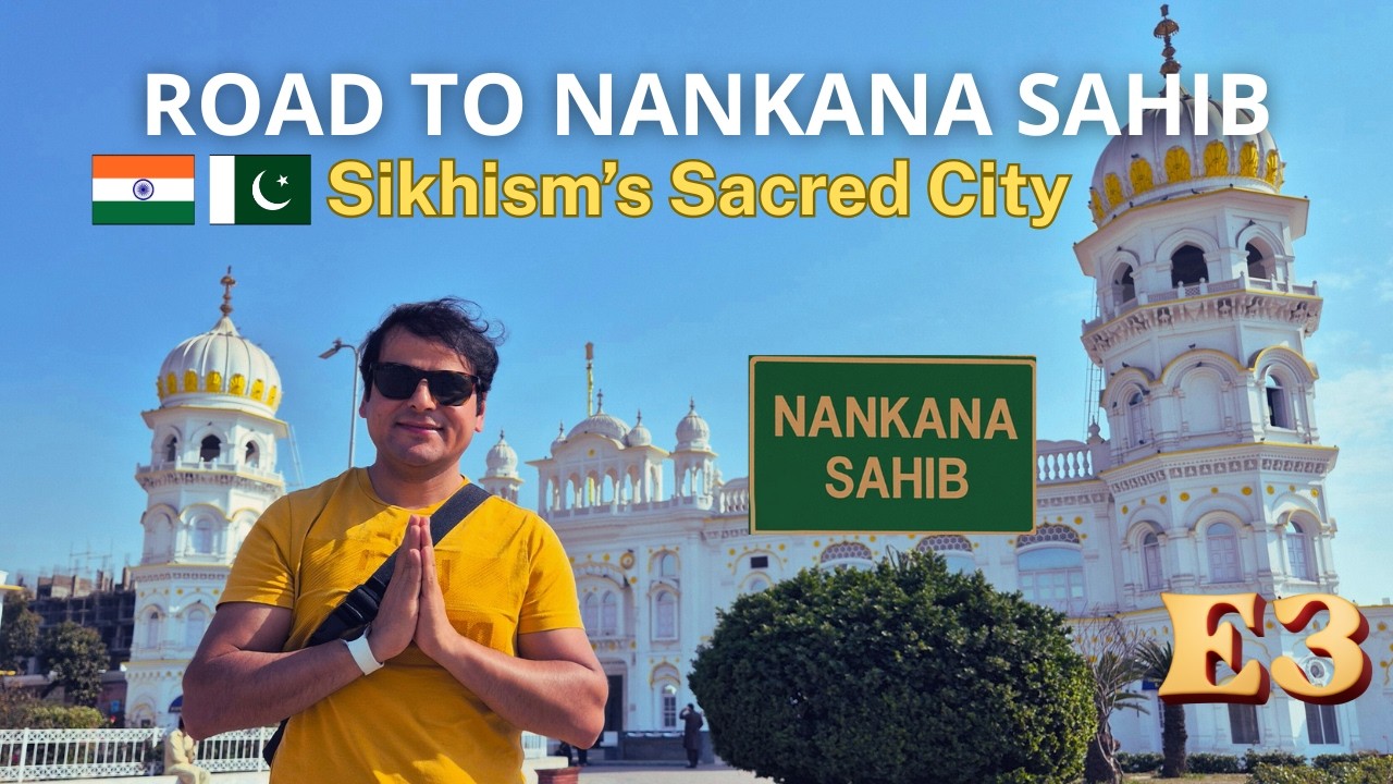 Solo Indian's Road Trip to Nankana Sahib🇵🇰 Ep3 | Sikh History in Pakistan