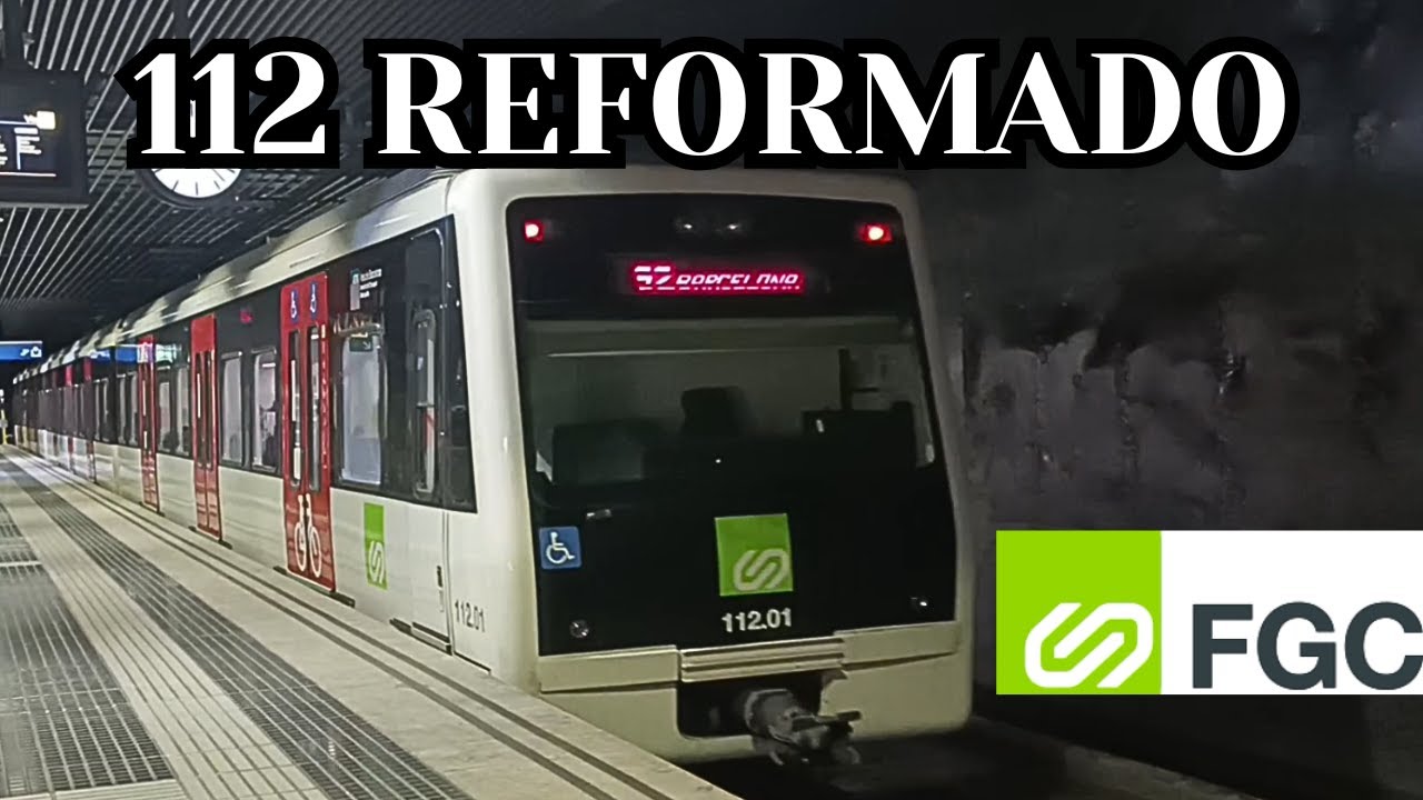 Reforma de los trenes serie 112 Ferrocarrils de la Generalitat METRO DEL VALLÈS