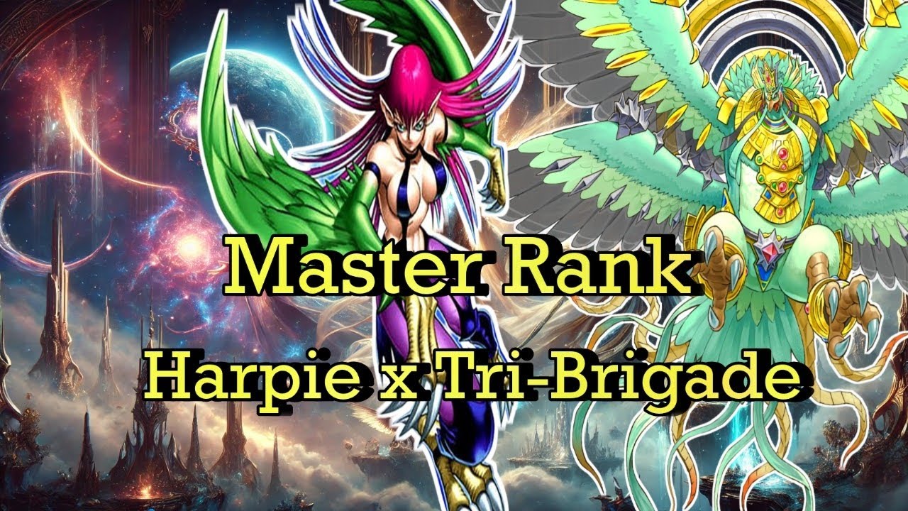 Master Rank | Harpie Lady x Tri-Brigade |Master Duel Season 46
