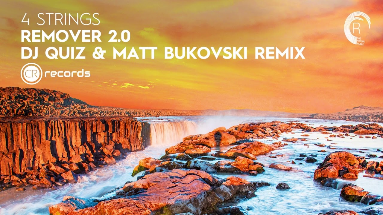 UPLIFTING TRANCE: 4 Strings - Remover 2.0 (DJ Quiz & Matt Bukovski Remix) [CRR]