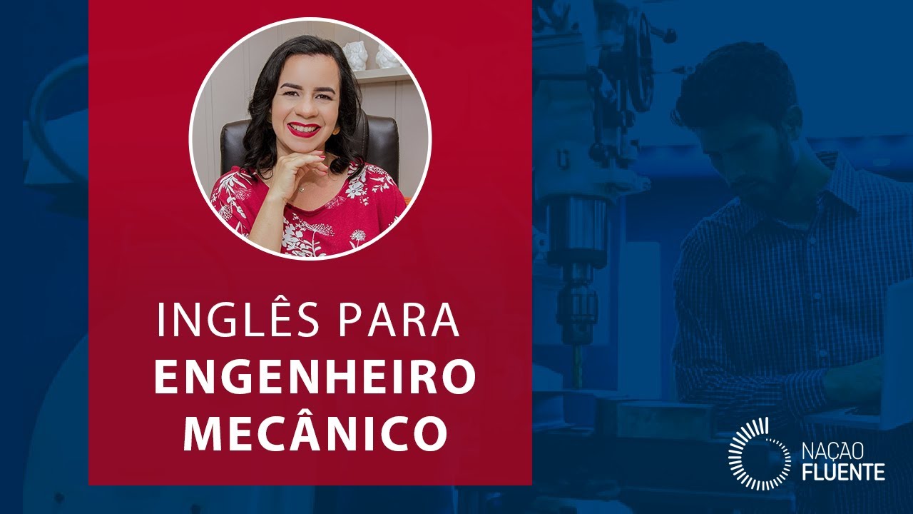 #002 - INGLÊS PARA Engenheiro Mecânico