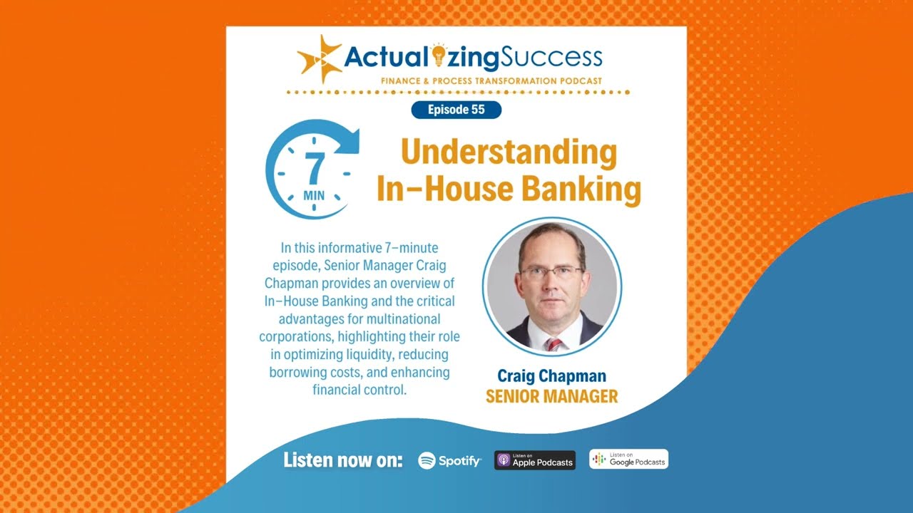 Understanding In-House Banking | Actualizing Success Ep. 55