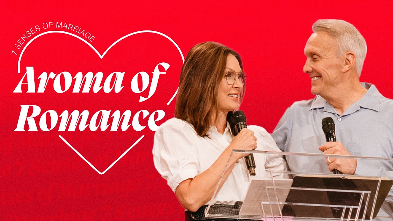 How to Keep Romance Alive in Marriage | 7 Senses of Marriage | Ed & Lisa Young