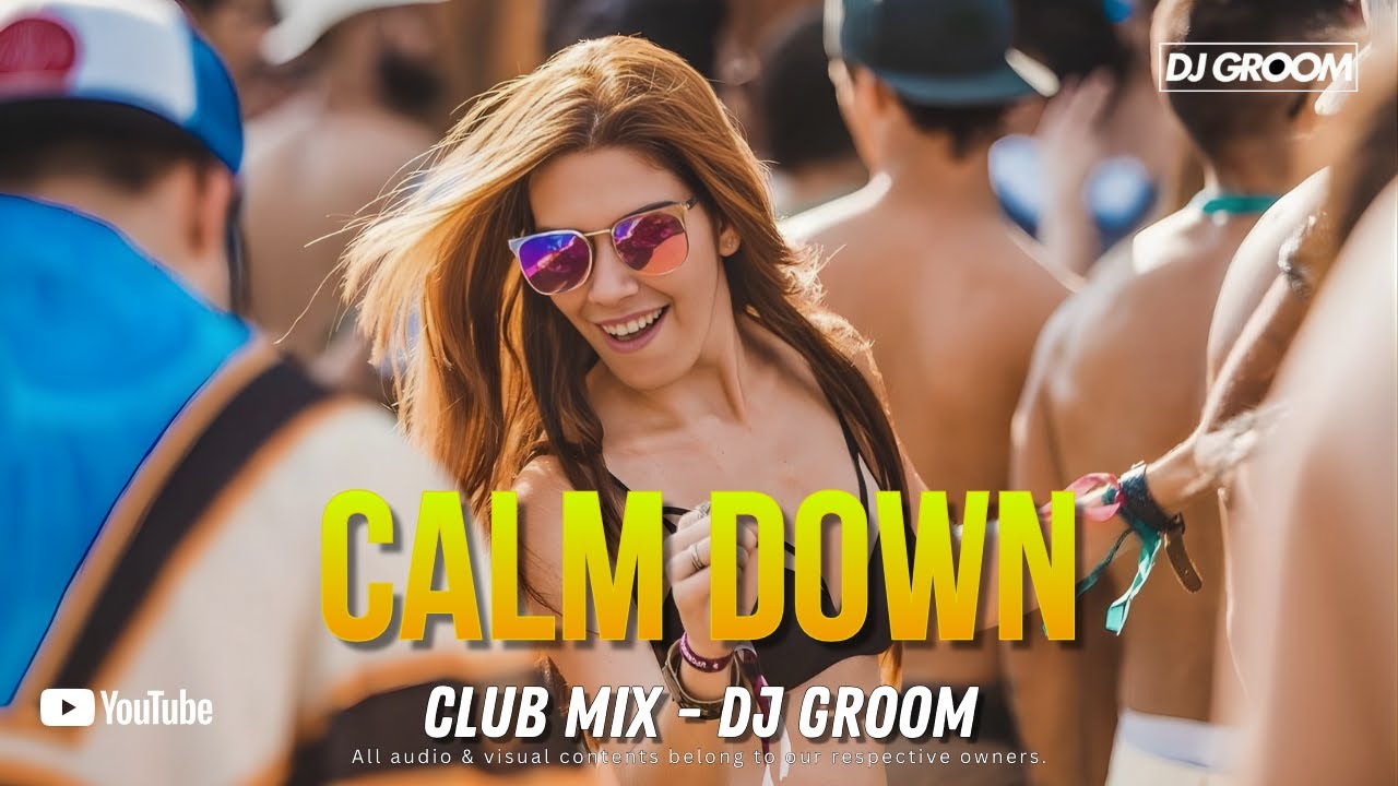 Calm Down Remix - ( Original Mix ) | Club Remix | DJ GROOM