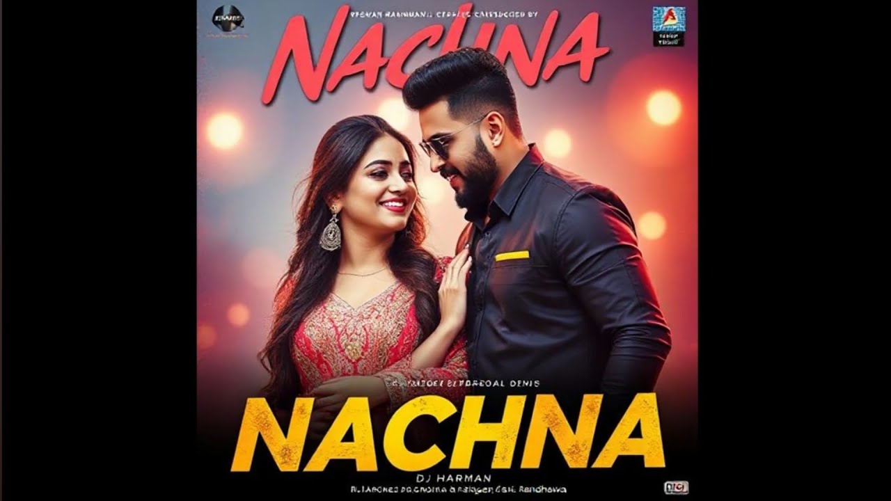 Nachna | Dj Harman | Top Punjabi song 2025 #djharman #djharmanjk21wala #djharmanjk