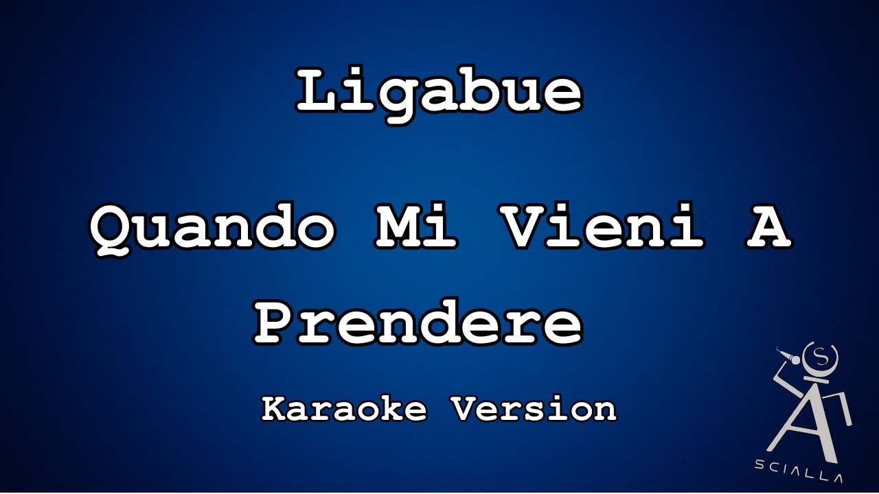 Ligabue  - Quando Mi Vieni A Prendere Dendermonde (KARAOKE)