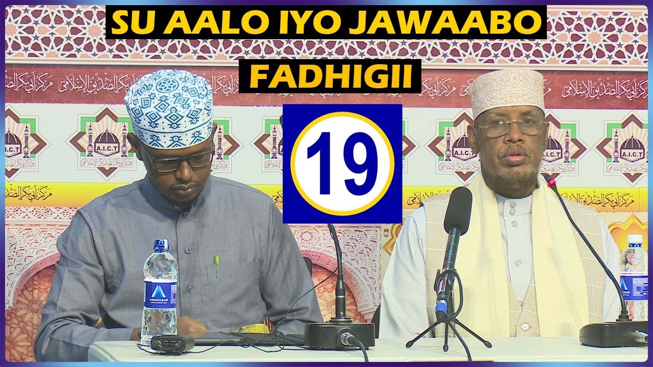 SU AALO & JAWAABO FADHIGII 19 AAD || Sh Maxamed Cabdi Umal