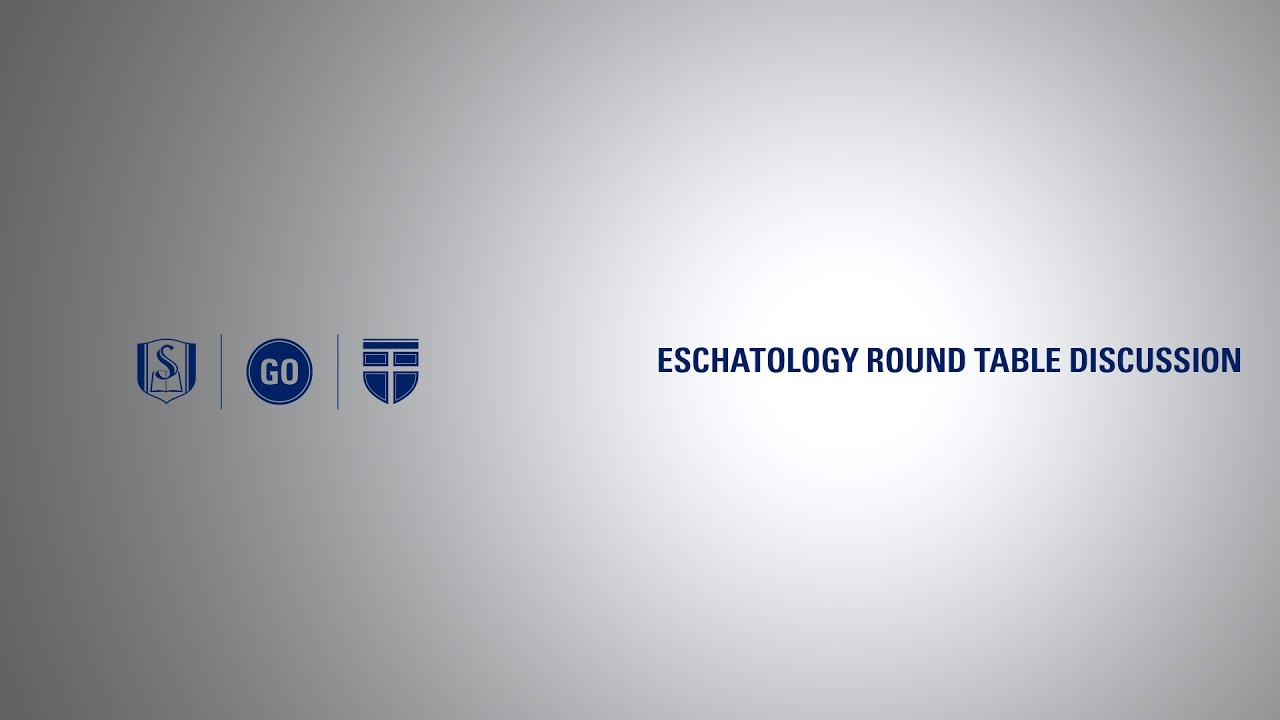 Eschatology Round Table Discussion