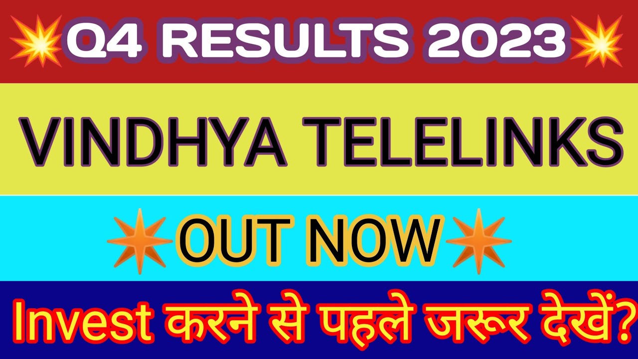 Vindhya Telelinks Q4 Results 2023 🔴 Vindhya Telelinks Results 🔴 Vindhya Telelinks Share Latest News