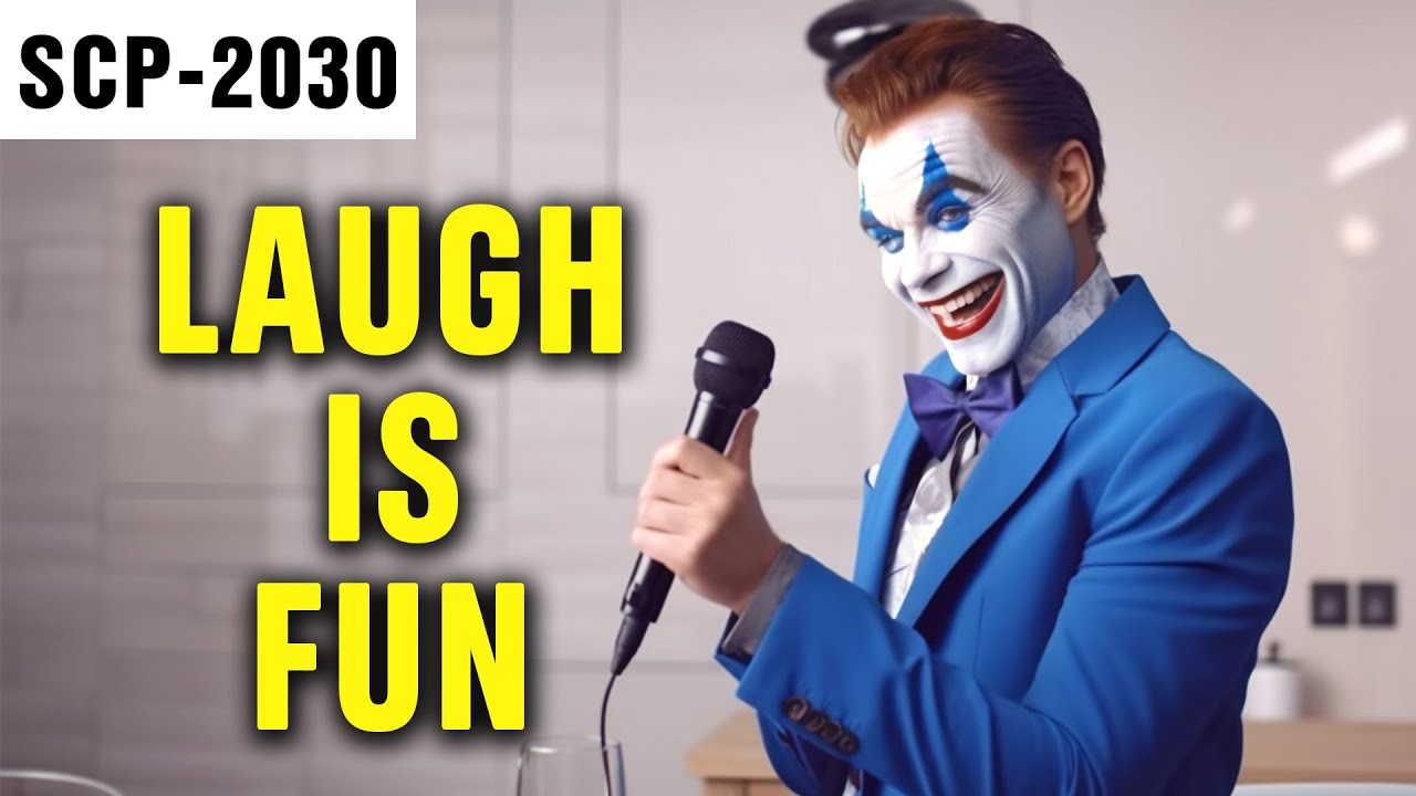 Laugh is Fun | SCP-2030