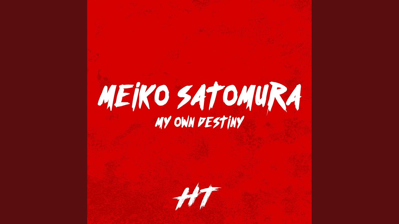 My Own Destiny (Meiko Satomura)