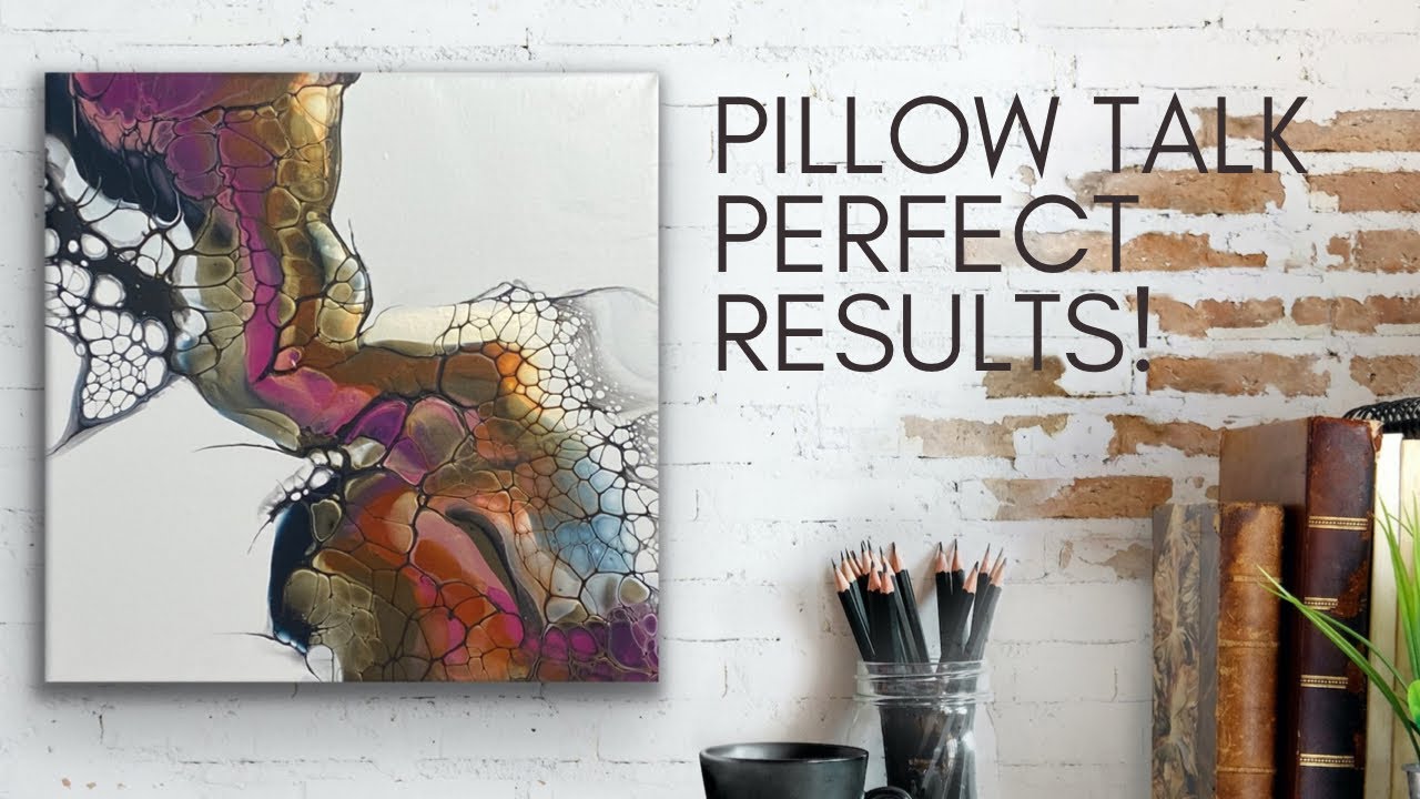 Fluid Art Pillow Talk!  Perfect Results with this bloom pillow recipe.🤩