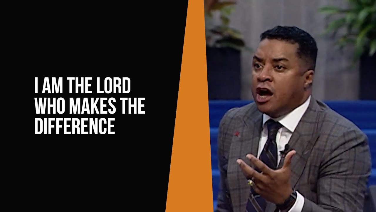 I Am the Lord Who Makes the Difference