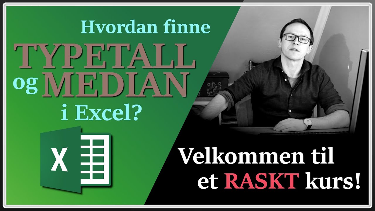 Hvordan finne typetall og median i Excel (raskenettkurs.no - intro)