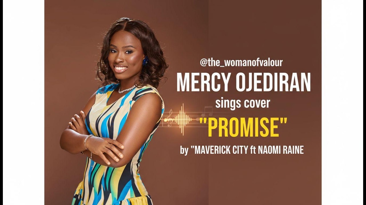 Promises by Maverick City Music (Ft. Joe L Barnes & Naomi Raine) | Cover by Mercy Ojediran