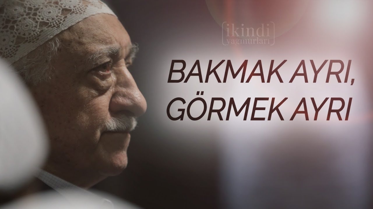 BAKMAK AYRI GÖRMEK AYRI