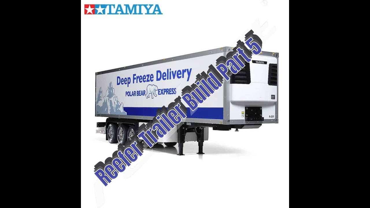 Tamiya Reefer trailer build part 5
