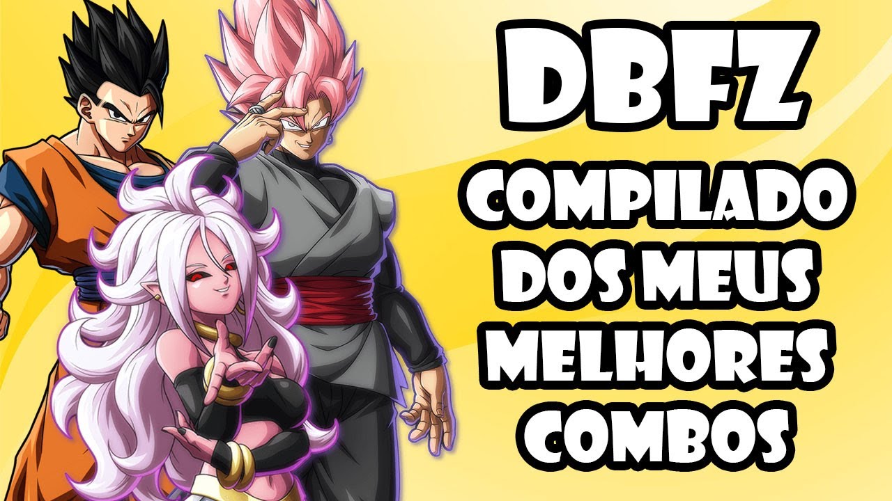 DRAGON BALL FIGHTERZ - COMPILADO DOS MEUS MELHORES COMBOS