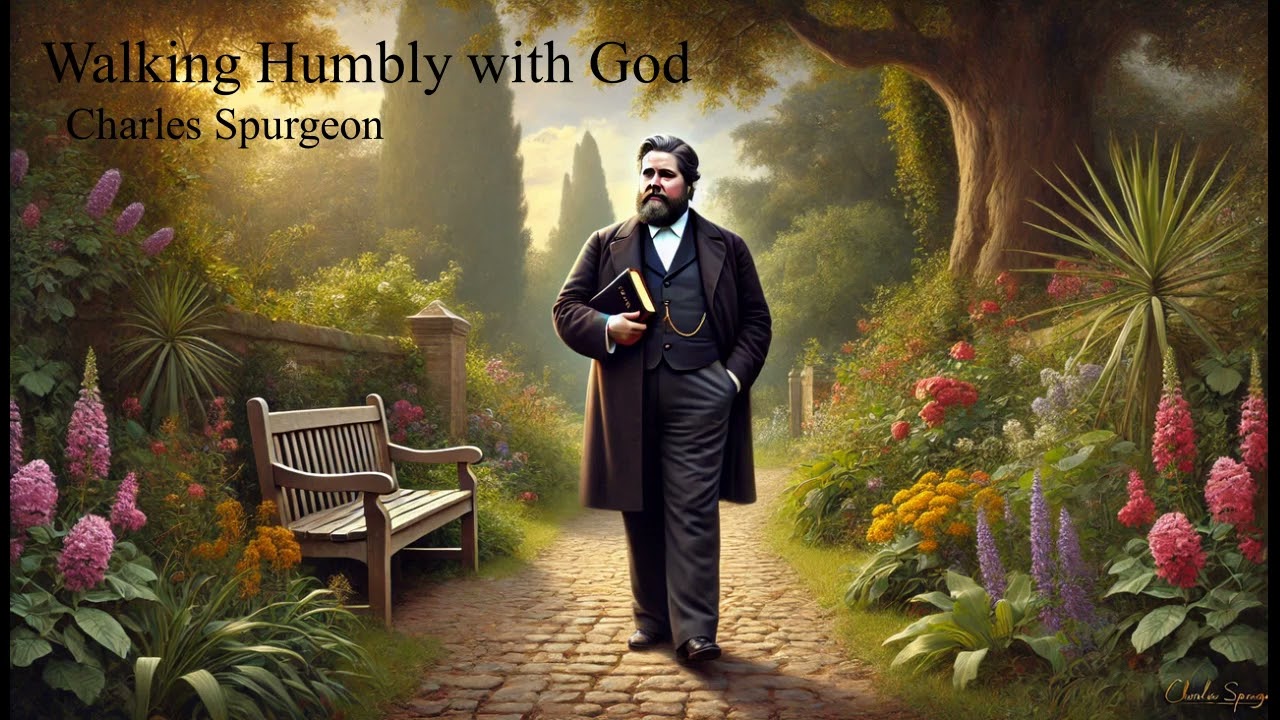 Walking Humbly with God by Charles Spurgeon