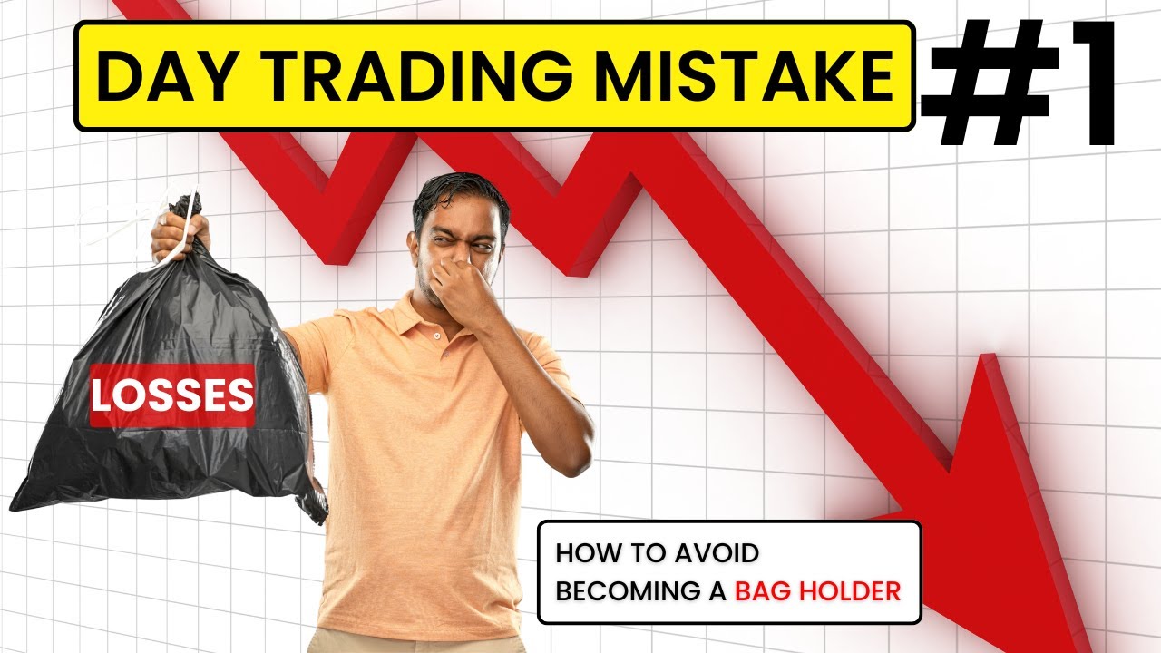 How to Avoid Becoming a Bag Holder &ndash; Day Trading Mistake #1 #daytrading