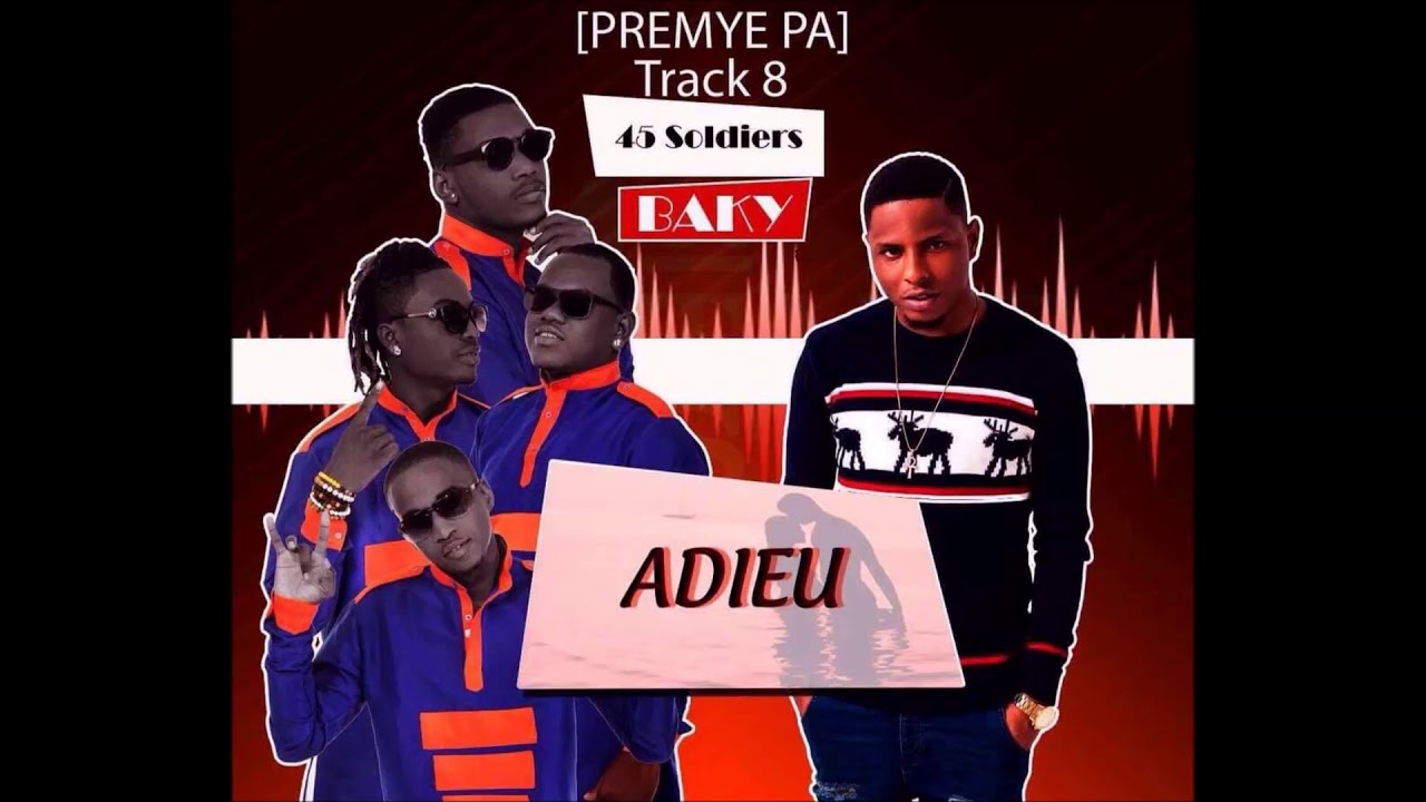 Adieu 45 Soldiers ft Baky