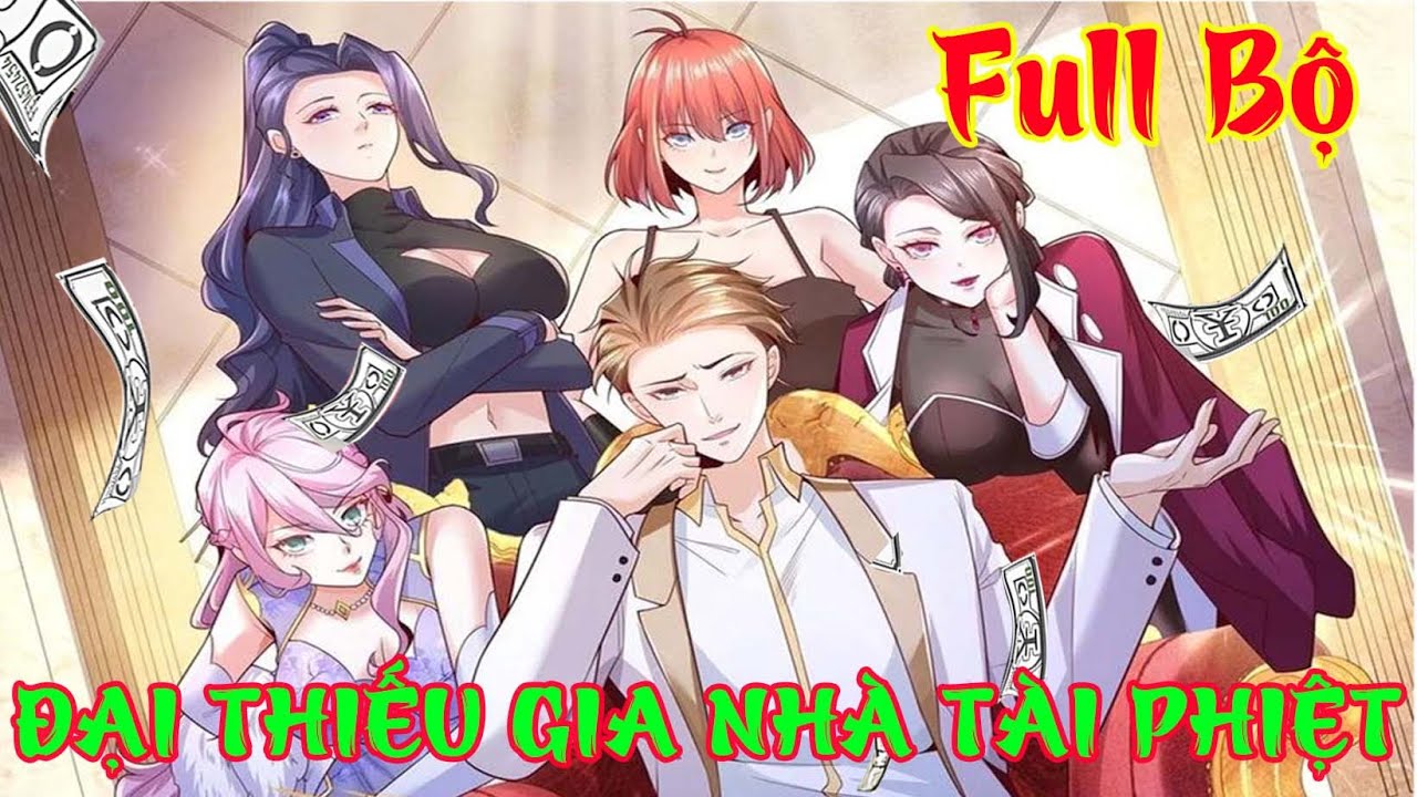 Full Bộ Đại Thiếu Gia nhà Tài Phiệt  1 - 106 | Tổng Tài nghìn Tỷ  Tiêu Lân | Moon Review