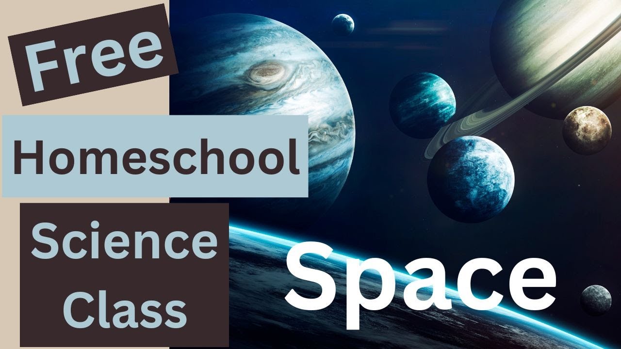 Homeschool Science - Free Class - Space