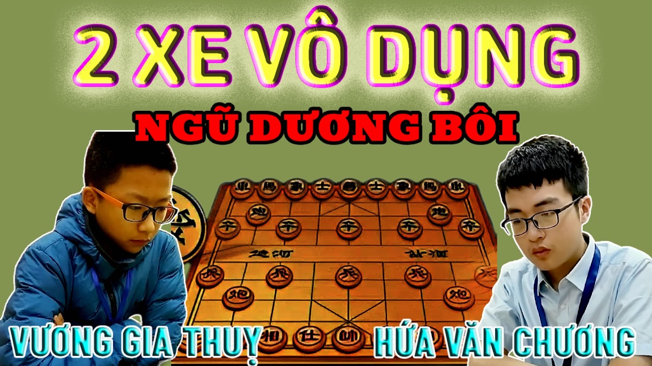 Xe đổi Tốt: Nước đi khiến Hứa Văn Chương khóc thét | Ngũ Dương Bôi 2026