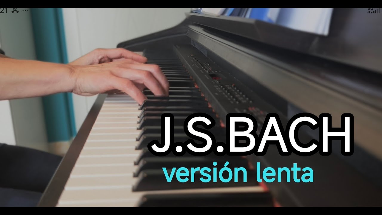 Bach -  Prelude in C major BWV 846 - Versión lenta /  Sílvia / Practicando piano