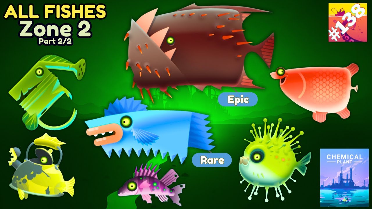 All Fishes in Zone 2 Part 2/2 (Chemical Plant) : Creatures Of The Deep