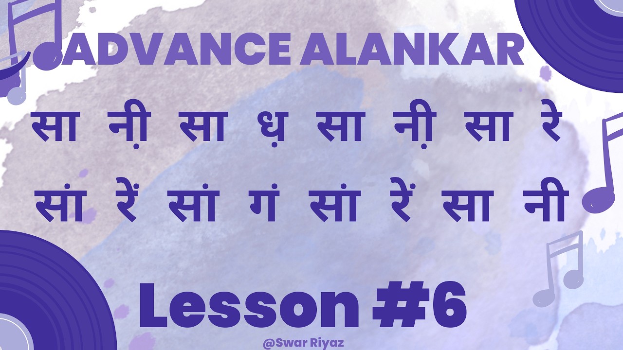 Advance Alankar/Palta | Lesson #6 | Palta For Advance Student | Indian Classical Music | Swar Riyaz