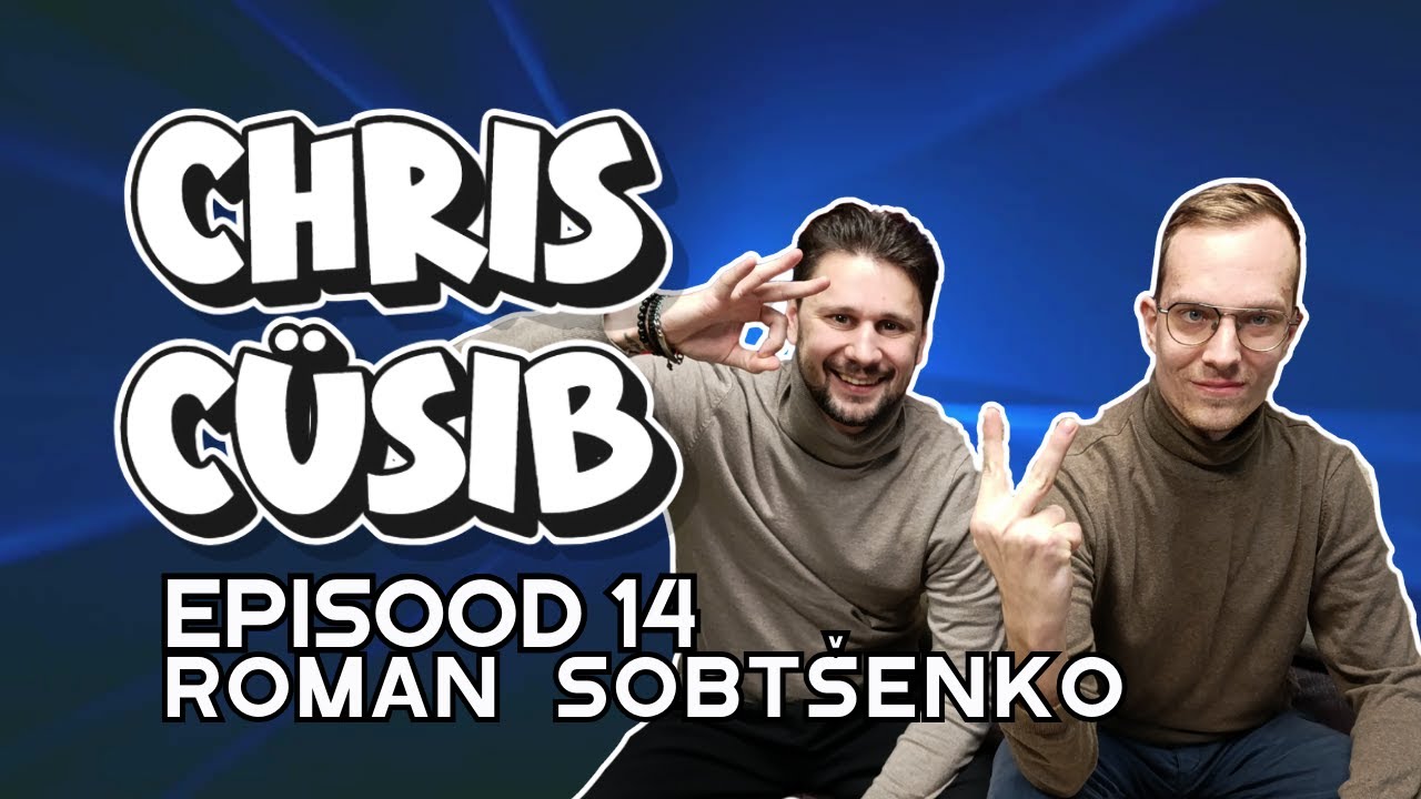 Episood 14 - Roman Sobtšenko
